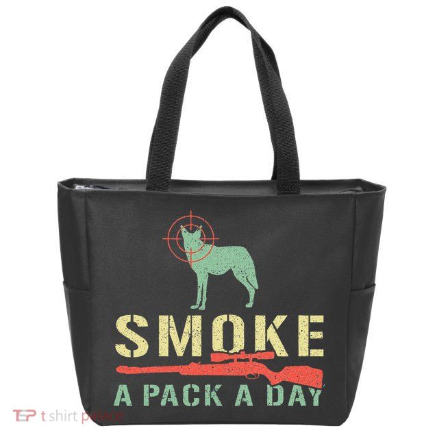 Smoke A Pack A Day Coyote Hunting Zip Tote Bag