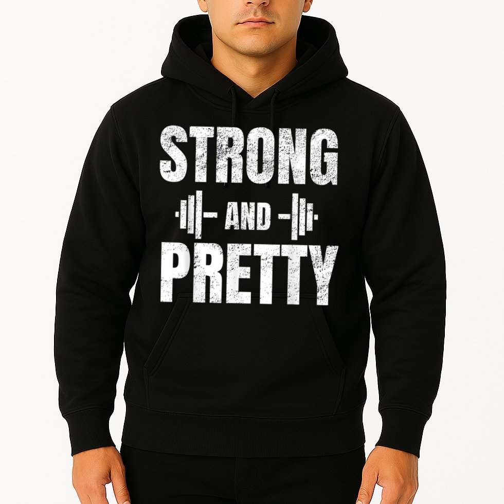 Strong And Pretty Gym Strongman Workout Fitness Hoodie