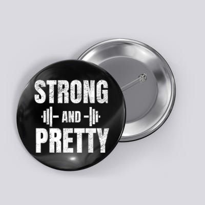 Strong And Pretty Gym Strongman Workout Fitness Button