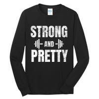 Strong And Pretty Gym Strongman Workout Fitness Tall Long Sleeve T-Shirt