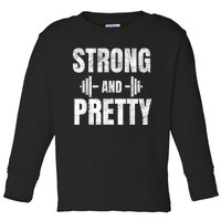 Strong And Pretty Gym Strongman Workout Fitness Toddler Long Sleeve Shirt