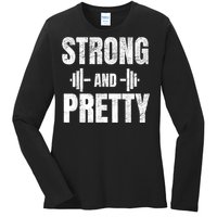 Strong And Pretty Gym Strongman Workout Fitness Ladies Long Sleeve Shirt