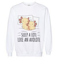 Sleeping Axolotl Pajama Mexican Salamander Lover Napping  Garment-Dyed Sweatshirt