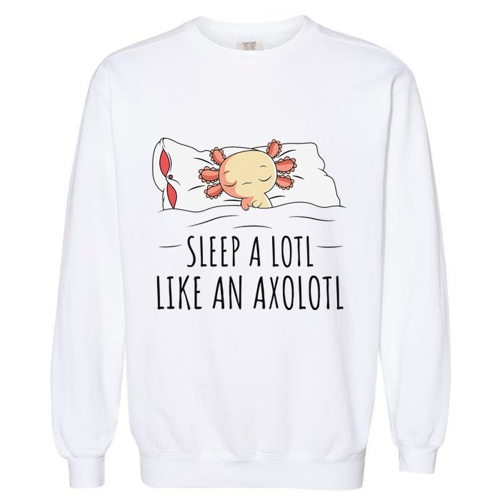 Sleeping Axolotl Pyjamas Mexican Salamander Lover Napping  Garment-Dyed Sweatshirt