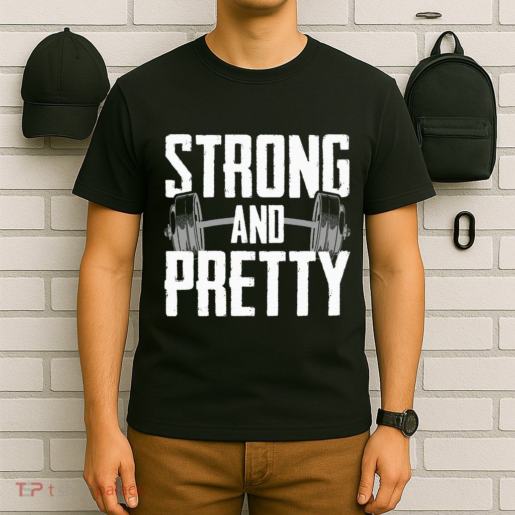 Strong And Pretty Powerlifting Apparel Gym T-Shirt
