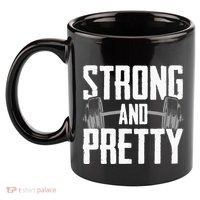Strong And Pretty Powerlifting Apparel Gym 11oz C Handle Ceramic Mug