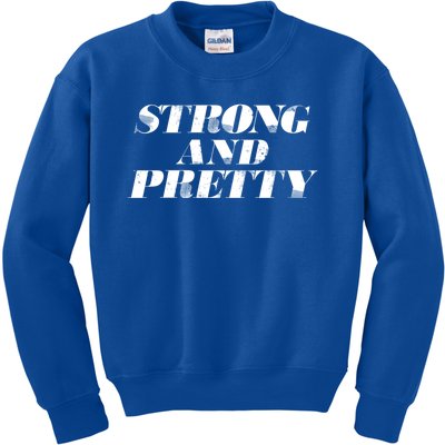 Strong And Pretty Funny Gift Kids Sweatshirt