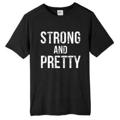 Strong And Pretty Strong Funny Gift Tall Fusion ChromaSoft Performance T-Shirt