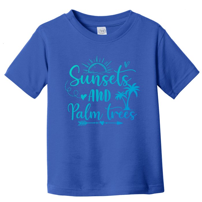 Sunsets And Palm Trees Summer Vibes Beach Vacay Summertime Gift Toddler T-Shirt