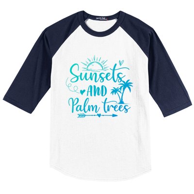 Sunsets And Palm Trees Summer Vibes Beach Vacay Summertime Gift Baseball Sleeve Shirt