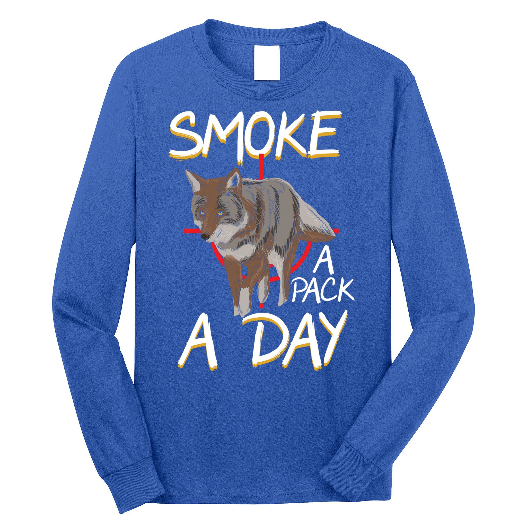 Smoke A Pack A Day Coyote Hunting Jackal Wolf Great Gift Long Sleeve Shirt