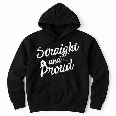 Straight And Proud Heterosexual Anti PC Funny Hoodie