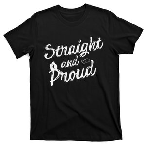 Straight And Proud Heterosexual Anti PC Funny T-Shirt