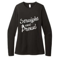 Straight And Proud Heterosexual Anti PC Funny Womens CVC Long Sleeve Shirt