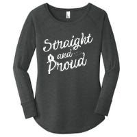 Straight And Proud Heterosexual Anti PC Funny Women's Perfect Tri Tunic Long Sleeve Shirt