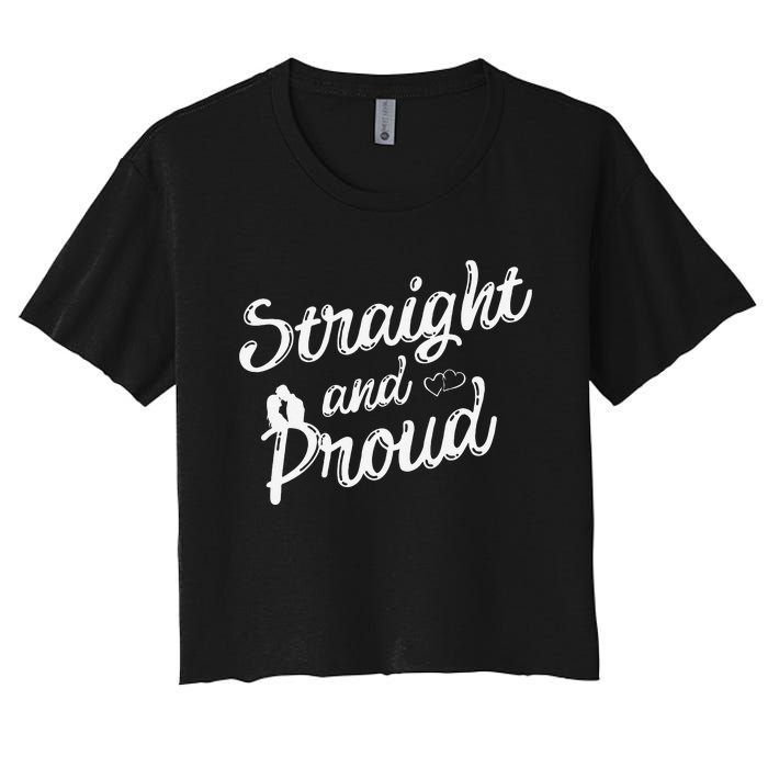 Straight And Proud Heterosexual Anti PC Funny Women's Crop Top Tee