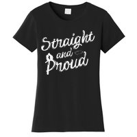 Straight And Proud Heterosexual Anti PC Funny Women's T-Shirt