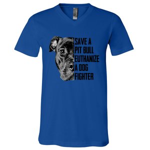 Save A Pitbull Euthanize A Dog Fighter Gift V-Neck T-Shirt