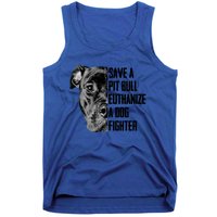 Save A Pitbull Euthanize A Dog Fighter Gift Tank Top