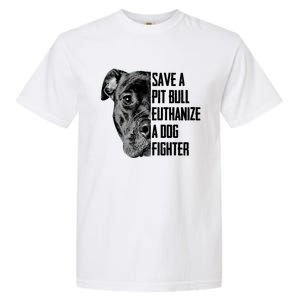 Save A Pitbull Euthanize A Dog Fighter Gift Garment-Dyed Heavyweight T-Shirt