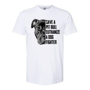 Save A Pitbull Euthanize A Dog Fighter Gift Softstyle CVC T-Shirt