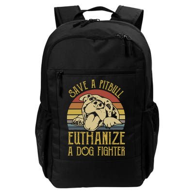 Save A Pitbull Euthanize A Dog Fighter Funny Gift Pitbull Lovers Gift Backpack