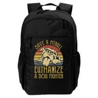 Save A Pitbull Euthanize A Dog Fighter Funny Gift Pitbull Lovers Gift Backpack