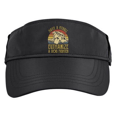 Save A Pitbull Euthanize A Dog Fighter Funny Gift Pitbull Lovers Gift Adult Drive Performance Visor