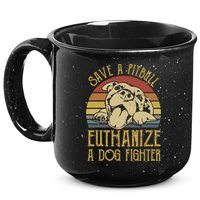 Save A Pitbull Euthanize A Dog Fighter Funny Gift Pitbull Lovers Gift 15oz Campfire Ceramic Mug