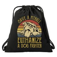 Save A Pitbull Euthanize A Dog Fighter Funny Gift Pitbull Lovers Gift Drawstring Bag