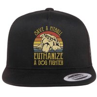Save A Pitbull Euthanize A Dog Fighter Funny Gift Pitbull Lovers Gift Flat Bill Trucker Hat