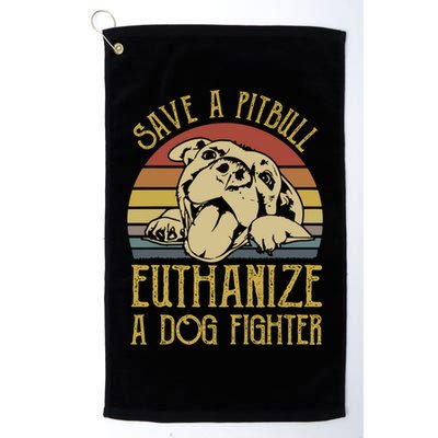 Save A Pitbull Euthanize A Dog Fighter Funny Gift Pitbull Lovers Gift Golf Towel