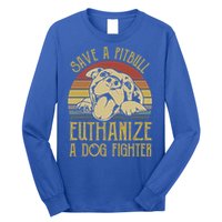 Save A Pitbull Euthanize A Dog Fighter Funny Gift Pitbull Lovers Gift Long Sleeve Shirt