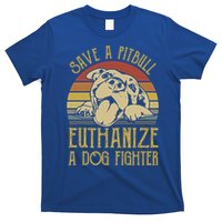 Save A Pitbull Euthanize A Dog Fighter Funny Gift Pitbull Lovers Gift T-Shirt