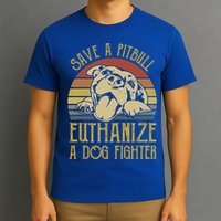 Save A Pitbull Euthanize A Dog Fighter Funny Gift Pitbull Lovers Gift T-Shirt