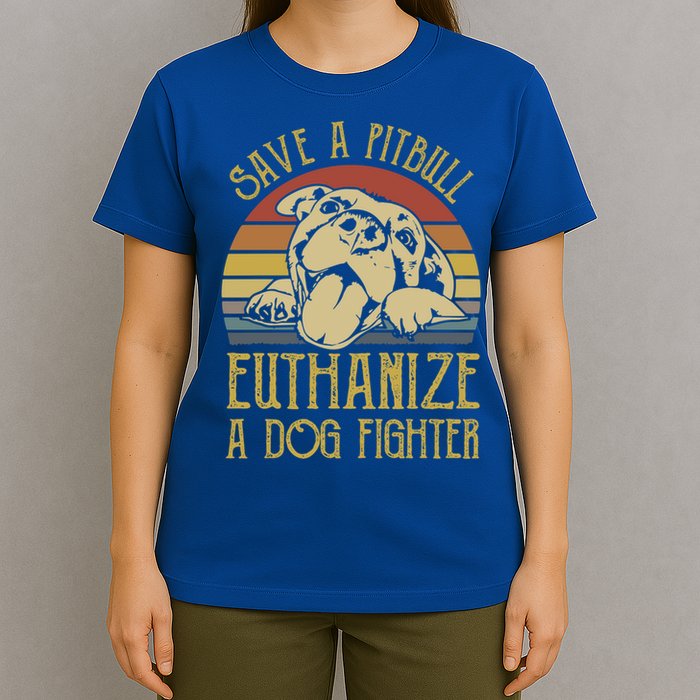 Save A Pitbull Euthanize A Dog Fighter Funny Gift Pitbull Lovers Gift T-Shirt