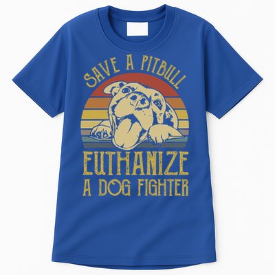 Save A Pitbull Euthanize A Dog Fighter Funny Gift Pitbull Lovers Gift Tall T-Shirt
