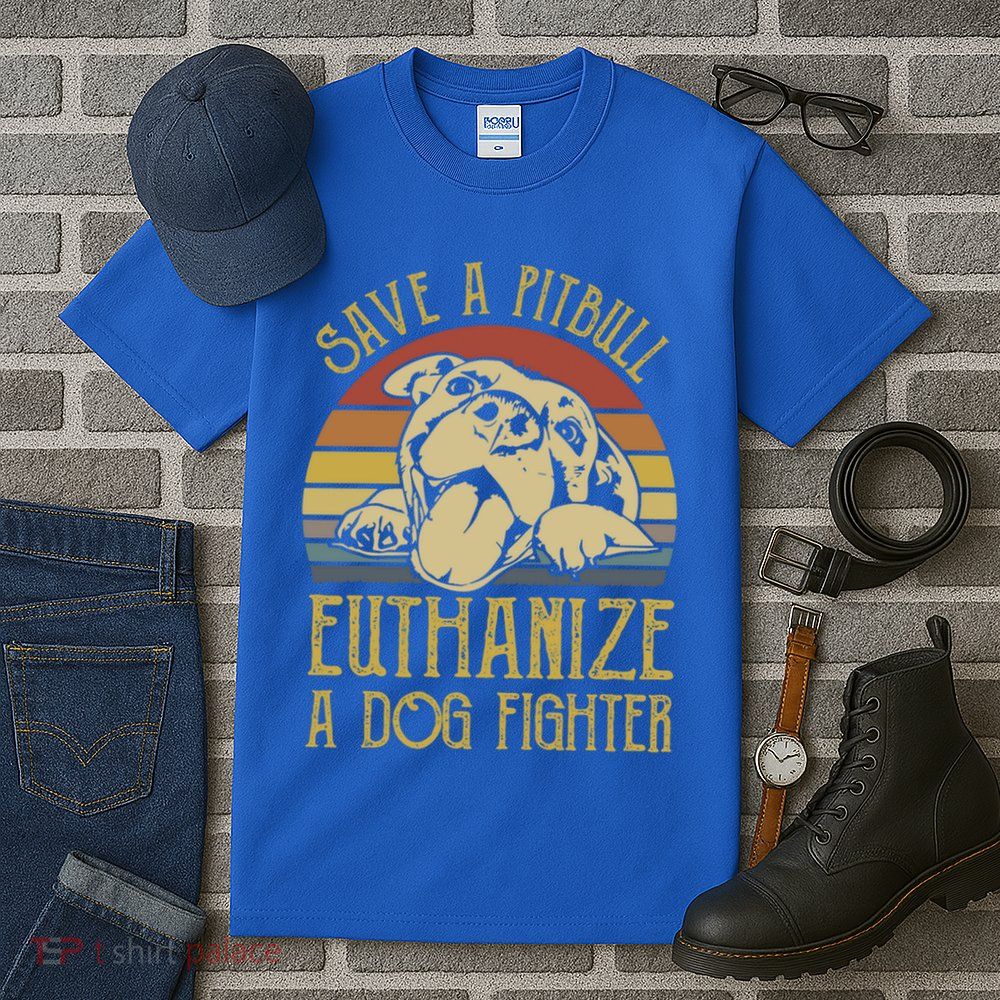Save A Pitbull Euthanize A Dog Fighter Funny Gift Pitbull Lovers Gift Tall T-Shirt