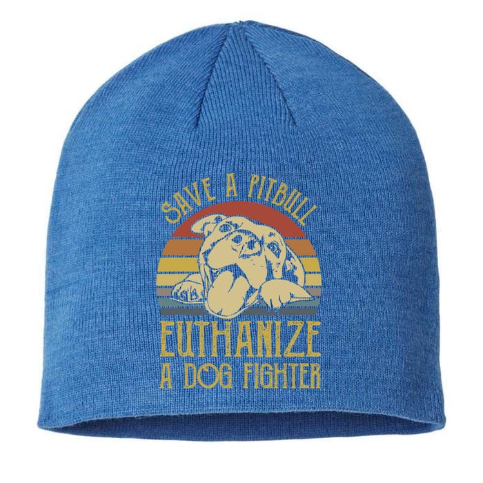 Save A Pitbull Euthanize A Dog Fighter Funny Gift Pitbull Lovers Gift Sustainable Beanie