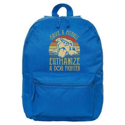 Save A Pitbull Euthanize A Dog Fighter Funny Gift Pitbull Lovers Gift 16 in Basic Backpack