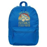 Save A Pitbull Euthanize A Dog Fighter Funny Gift Pitbull Lovers Gift 16 in Basic Backpack