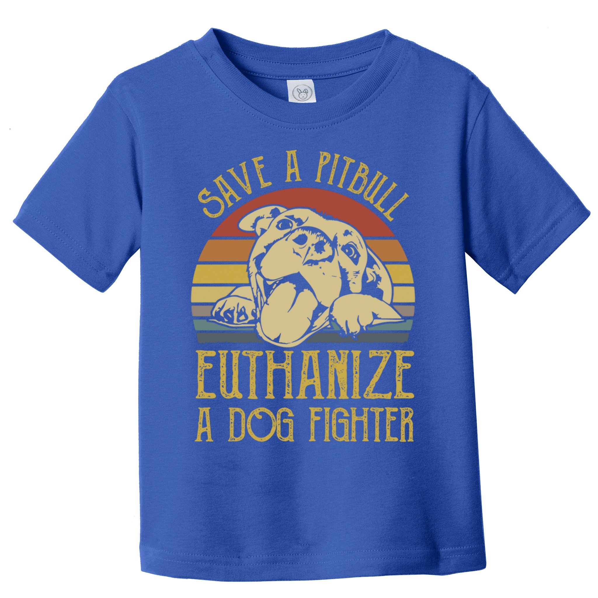 Save A Pitbull Euthanize A Dog Fighter Funny Gift Pitbull Lovers Gift Toddler T-Shirt