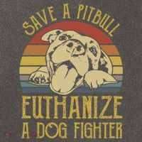 Save A Pitbull Euthanize A Dog Fighter Funny Gift Pitbull Lovers Gift Cotton Canvas Backpack