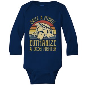 Save A Pitbull Euthanize A Dog Fighter Funny Gift Pitbull Lovers Gift Baby Long Sleeve Bodysuit