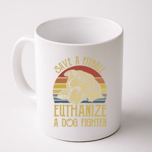 Save A Pitbull Euthanize A Dog Fighter Funny Gift Pitbull Lovers Gift Coffee Mug