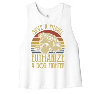 Save A Pitbull Euthanize A Dog Fighter Funny Gift Pitbull Lovers Gift Women's Racerback Cropped Tank