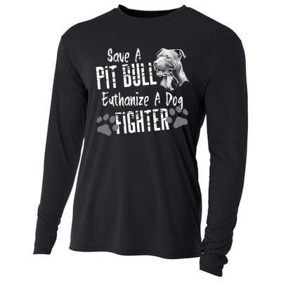 Save A Pitbull Euthanize A Dog Fighter Pit Bull Lover Gift Cooling Performance Long Sleeve Crew