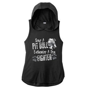 Save A Pitbull Euthanize A Dog Fighter Pit Bull Gift Ladies PosiCharge Tri-Blend Wicking Draft Hoodie Tank