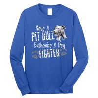 Save A Pitbull Euthanize A Dog Fighter Pit Bull Gift Long Sleeve Shirt