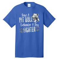 Save A Pitbull Euthanize A Dog Fighter Pit Bull Gift Tall T-Shirt